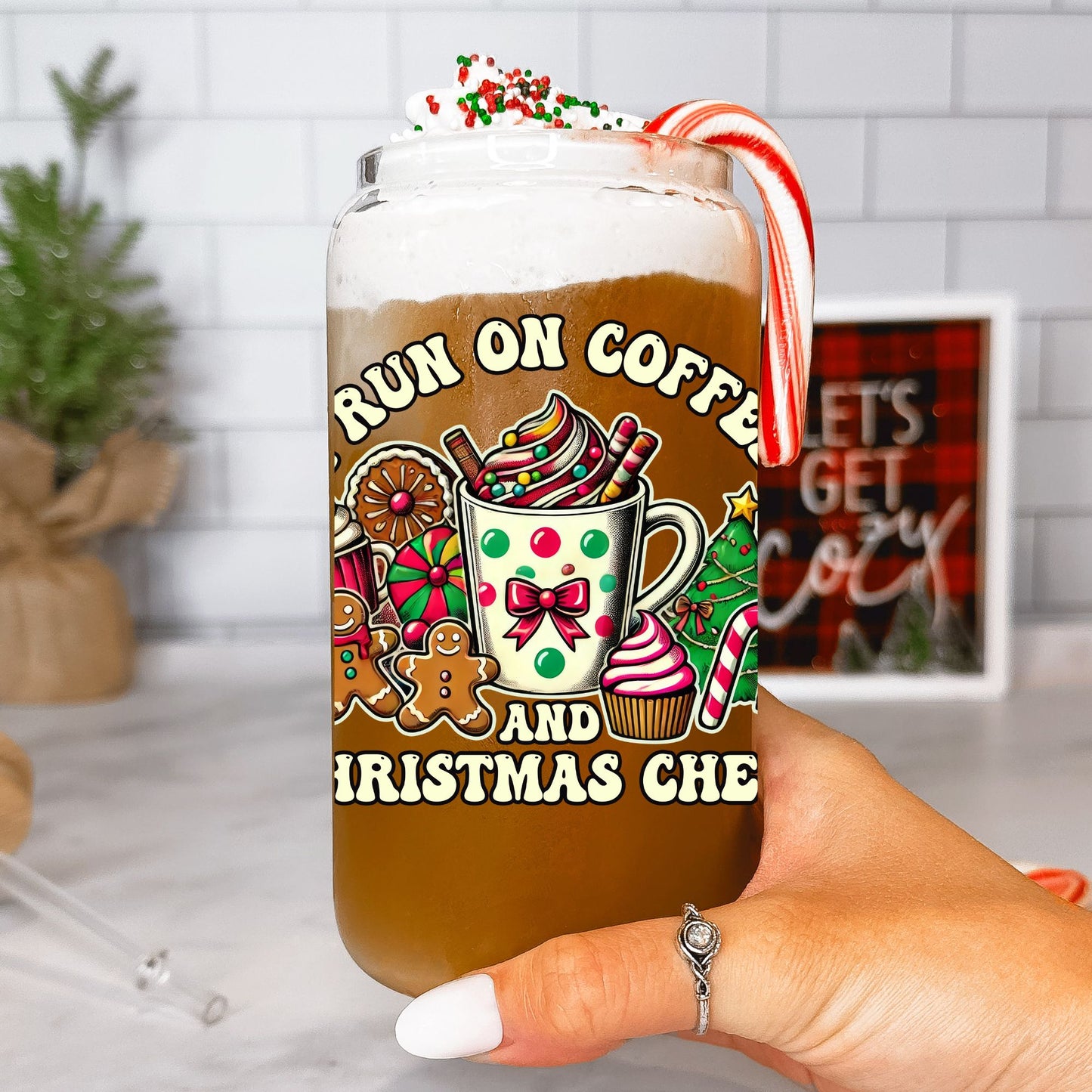 I Run on Coffee and Holiday Cheer Glass Can - Life by Kway | Kristin Waymire