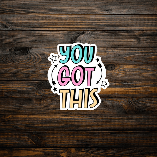 'You Got This' Sticker - Life by Kway | Kristin Waymire