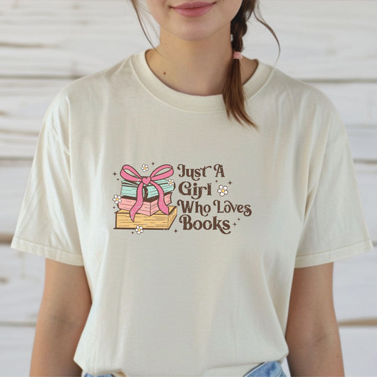 Just a Girl who Loves Books Tee